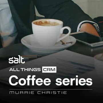 Cover Image for All things CRM: Coffee Series | 22 Oct