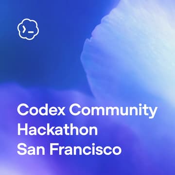 Cover Image for ☕️ Codex Community Hackathon - San Francisco #5