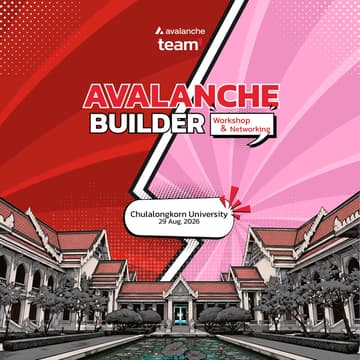 Cover Image for Team1 x Chula: Avalanche Builder Workshop & Networking