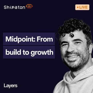 Cover Image for Shipaton Livestream: Midpoint: from build to growth