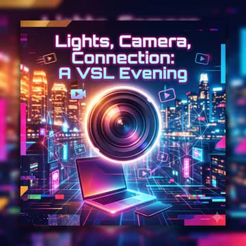 Cover Image for Lights, Camera, Connection: A VSL Evening