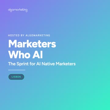 Cover Image for Marketers Who AI: The Sprint for AI-Native Marketers