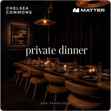 Cover Image for Chelsea Commons X Matter Dinner