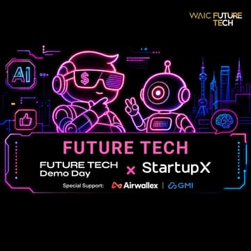 Cover Image for World AI Conference [WAIC] Future Tech Demo Day × StartupX
