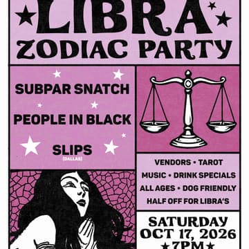 Cover Image for Libra Zodiac Party w/ Subpar Snatch, People In Black, Slips at The Far Out Lounge