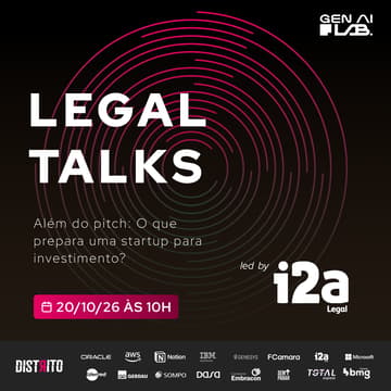 Cover Image for Legal Talks feat. I2a Advogados | Além do Pitch: O que prepara uma Startup para investimento?