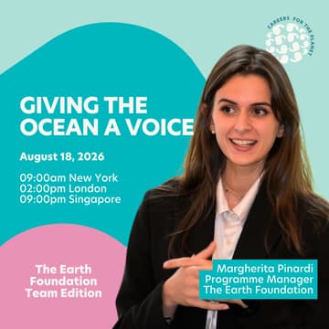 Cover Image for Careers for the Planet: Giving the Ocean a Voice with Margherita Pinardi from The Earth Foundation