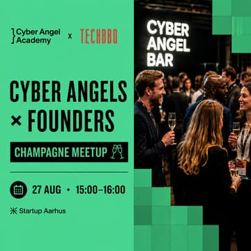 Cover Image for Cyber Angels × Founders: Champagne Meetup @TechBBQ