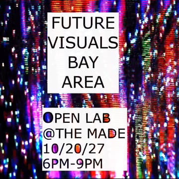 Cover Image for Future Visuals of the Bay Area @ The MADE with GOOISM
