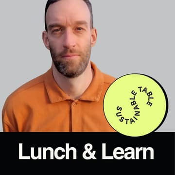 Cover Image for Lunch & Learn: Strengthening Australia's Food Future, Murray Gray (CEO, Sustainable Table)