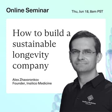 Cover Image for Alex Zhavoronkov | How to build a sustainable longevity company