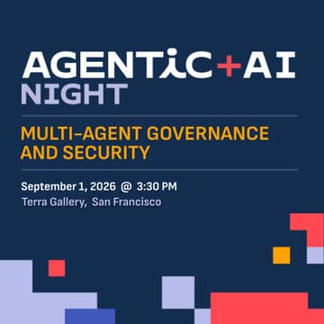Cover Image for Agentic + AI Night: Multi-Agent Governance and Security