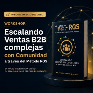 Cover Image for Workshop : Escalando Ventas B2B complejas. Prelanzamiento Libro RGS