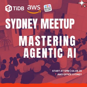 Cover Image for Mastering Best Practices in Data, Cloud, & AI TiDB × AWS Sydney Meetup