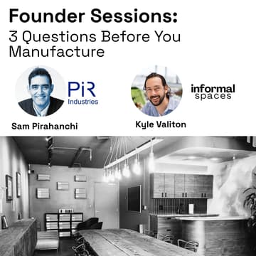 Cover Image for Founder Sessions: 3 Questions Before You Manufacture