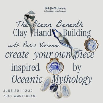 Cover Image for Amsterdam | The Ocean Beneath: A Clay Hand Building Workshop Inspired By Oceanic Mythology with Paris Vivianne