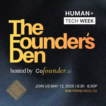 Cover Image for The Founder's Den at Human Tech Week