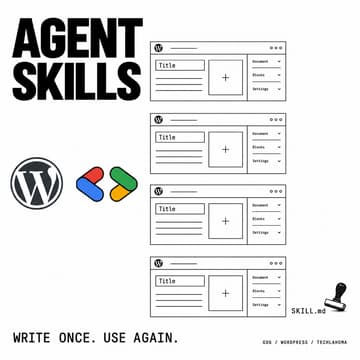 Cover Image for Google Dev x WordPress: Put Agent Skills to Work
