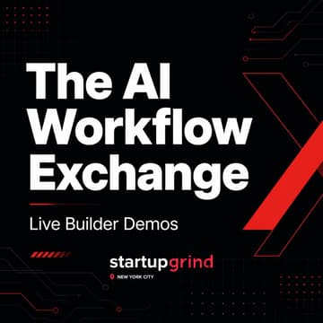 Cover Image for The AI Workflow Exchange: Live Builder Demos by Startup Grind