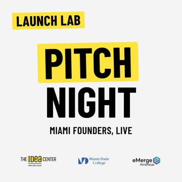 Cover Image for Launch Lab Pitch Night: Meet Miami's Next Founders