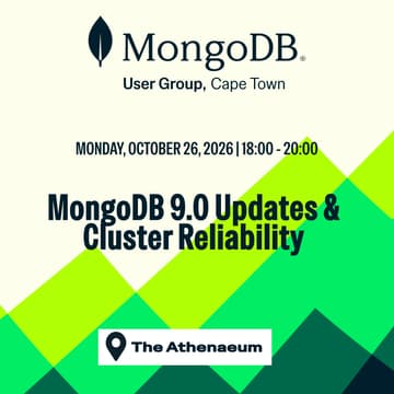 Cover Image for MUG Cape Town OCT 2026 - MongoDB 9.0 News & Cluster Reliability