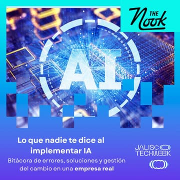 Cover Image for Lo que nadie te dice al implementar Inteligencia Artificial: Bitácora de errores, soluciones y gestión del cambio en una empresa real