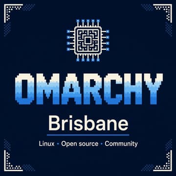 Cover Image for Omarchy Brisbane Meetup 001