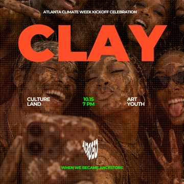 Cover Image for CLAY - ATL Climate Week Kickoff Celebration