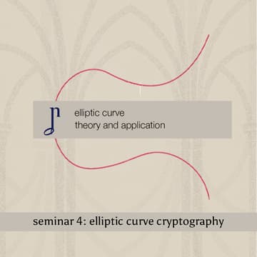 Cover Image for Elliptic Curve Theory and Applications (Seminar 4: Elliptic Curve Cryptography)