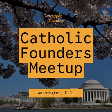 Cover Image for Catholic Founders Meetup | D.C.
