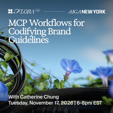 Cover Image for AIGA NY x FLORA Labs: MCP Workflows for Codifying Brand Guidelines