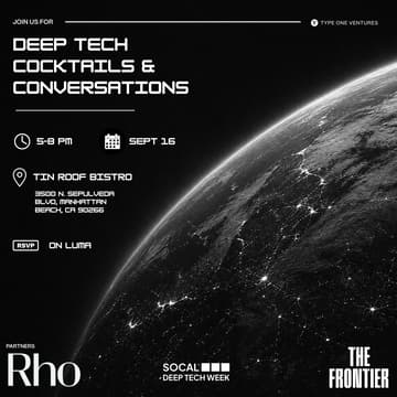 Cover Image for SoCal Deep Tech Week x Frontier Cocktails & Conversations with Type One Ventures & Rho