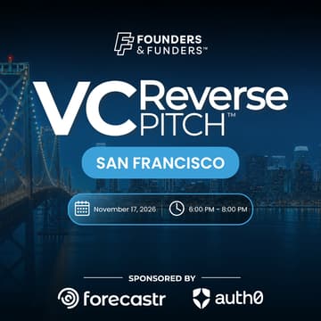 Cover Image for Founders & Funders: SF VC Reverse Pitch