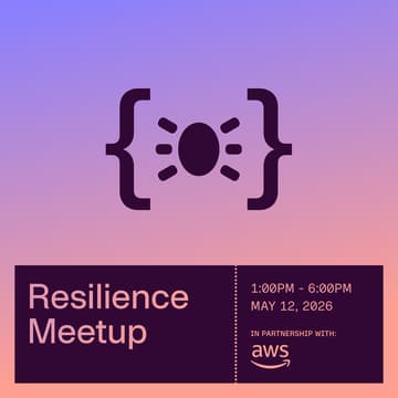 Cover Image for Resilience Meetup Presented by AWS & Antithesis