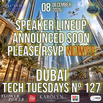 Cover Image for Dubai Tech Tuesdays No. 127 - Details Coming Soon!