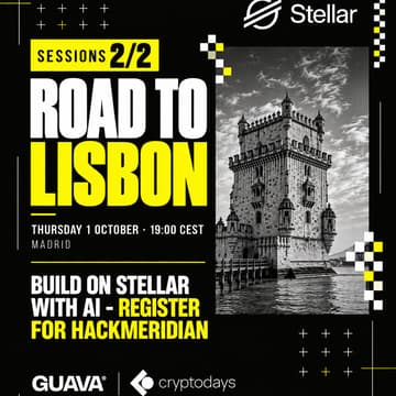 Cover Image for Stellar Madrid Builders Evening x CryptoDays | Road to Lisbon — Build Session & HackMeridian Prep
