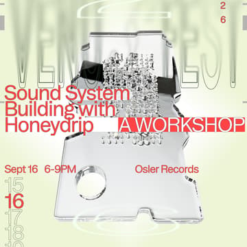 Cover Image for Sound System Building Workshop w/ Honeydrip