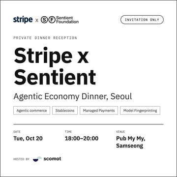 Cover Image for Stripe x Sentient — Agentic Economy Dinner, Seoul