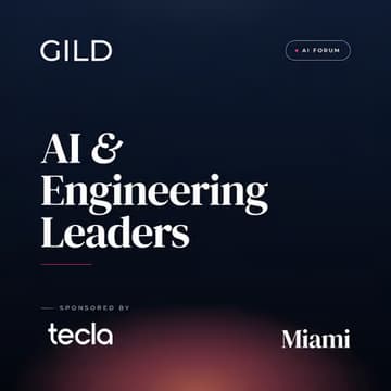 Cover Image for Miami GILD AI Forum x Tecla: AI and Engineering Leaders Dinner