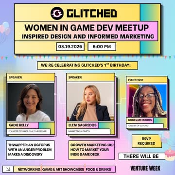 Cover Image for GLITCHED - Women in Game Dev Meetup - Inspired Design and Informed Marketing