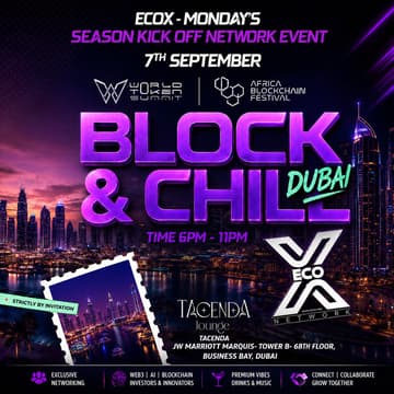Cover Image for Block & Chill Global Mixer Road Show Dubai, Season Kickoff of EcoX Network Events - World Token Summit 4.0 X Africa Blockchain Festival 2026