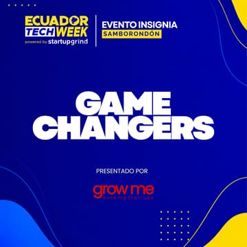 Cover Image for Game Changers by Grow Me [Samborondón] 🚀