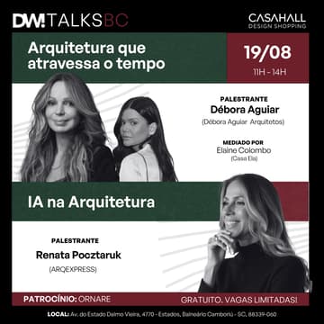 Cover Image for DW! TALKS BC - 19/08 - Arquitetura que atravessa o tempo + IA na Arquitetura (DESIGN CLUB CASAHALL)