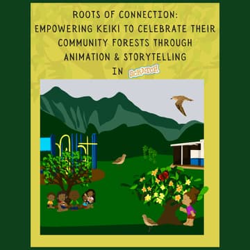 Cover Image for Roots of Connection: Building the Next Generation of Environmental Storytellers through Animation & Coding (for students Grades 4-5)