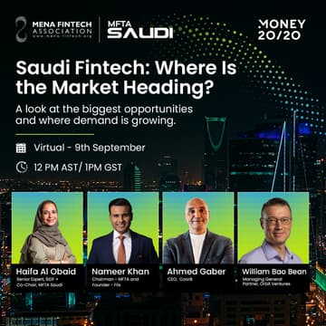 Cover Image for MFTA × MONEY20/20 Middle East Webinar: The Saudi Fintech Opportunity | Where Is the Market Heading?