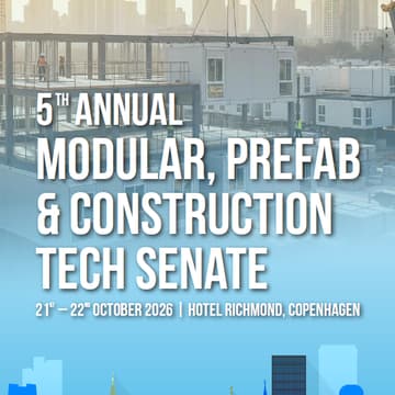 Cover Image for 5th Annual Modular, Prefab & Construction Tech Senate (October 21st – 22nd, 2026 at Hotel Richmond, Copenhagen)