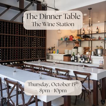Cover Image for The Dinner Table: Wine Tasting at The Wine Station (DTLA)