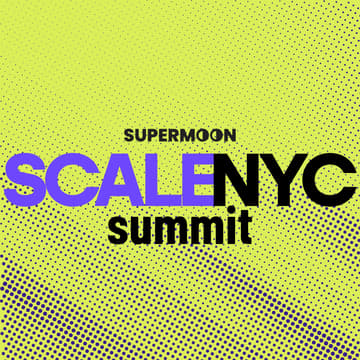 Cover Image for ScaleNYC Summit | Supermoon