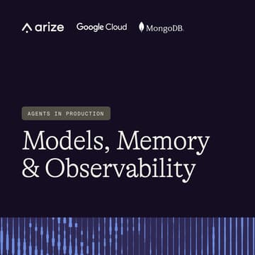 Cover Image for Agents in Production: Models, Memory & Observability