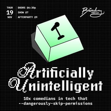Cover Image for Artificially Unintelligent: NYC Tech Comedy Show (November)